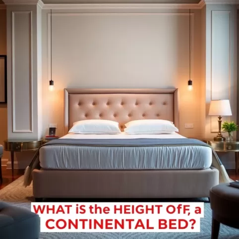 Jaka Wysokość Łóżka Kontynentalnego